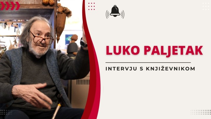 Luko Paljetak: 'Život je začudan i kroz njega ne treba prolaziti kao pokraj turskog groblja'
